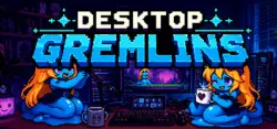 Desktop Gremlins — STEAM АВТОДОСТАВКА