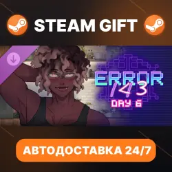 ERROR143 · DLC · STEAM GIFT · АВТОДОСТАВКА