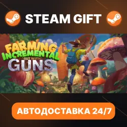 Farming Incremental But With Guns · STEAM GIFT · АВТОДОСТАВКА