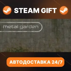 Metal Garden · STEAM GIFT · АВТОДОСТАВКА