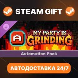 My Party Is Grinding · DLC · STEAM GIFT · АВТОДОСТАВКА