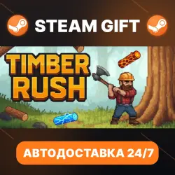 Timber Rush · STEAM GIFT · АВТОДОСТАВКА