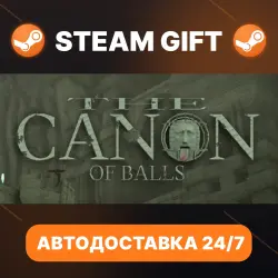 THE CANON OF BALLS · STEAM GIFT · АВТОДОСТАВКА