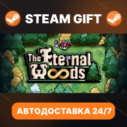 The Eternal Woods · STEAM GIFT · АВТОДОСТАВКА