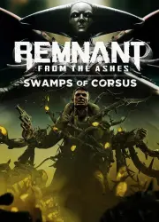 Remnant: From the Ashes Swamps of Corsus DLC PC Steam Key EUROPE