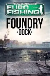 Euro Fishing: Foundry Dock DLC PC Steam Key GLOBAL