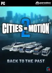 Cities in Motion 2 - Back to the Past DLC PC Steam Key GLOBAL