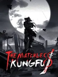 The Matchless Kungfu PC Steam Key GLOBAL