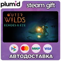 DLC Outer Wilds - Echoes of the Eye Steam Gift / Россия + МИР / АВТО