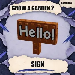 Sign [Common] из Grow a Garden 2 Каморка