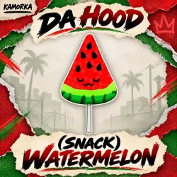 (Snack) Watermelon — Da Hood