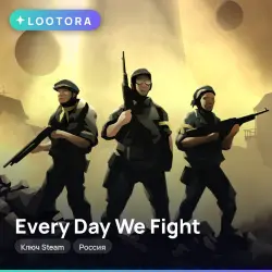 Every Day We Fight, ключ Steam, Россия