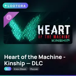 Heart of the Machine - Kinship - DLC, ключ Steam, Россия