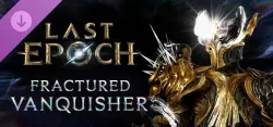 Last Epoch - Fractured Vanquisher Supporter Pack — STEAM АВТОДОСТАВКА