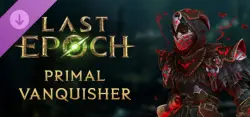 Last Epoch - Primal Vanquisher Supporter Pack — STEAM АВТОДОСТАВКА