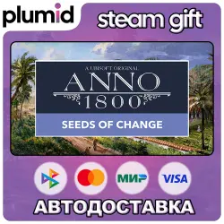 DLC Anno 1800 - Seeds of Change Steam Gift / Россия + МИР / АВТО