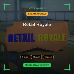 Retail Royale | АРЕНДА 7/14/30 дней | STEAM аккаунт