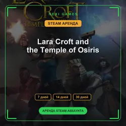 Lara Croft and the Temple of Osiris | АРЕНДА 7/14/30 дней | STEAM аккаунт
