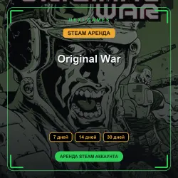 Original War | АРЕНДА 7/14/30 дней | STEAM аккаунт