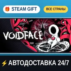 VOIDFACE STEAM GIFT РФ+ВСЕ СТРАНЫ АВТОДОСТАВКА