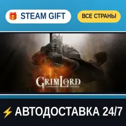 Grimlord STEAM GIFT РФ+ВСЕ СТРАНЫ АВТОДОСТАВКА