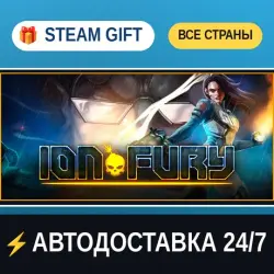 Ion Fury STEAM GIFT РФ+ВСЕ СТРАНЫ АВТОДОСТАВКА