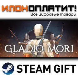 Gladio Mori · Steam РОССИЯ и ВСЕ СТРАНЫ