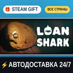 Loan Shark STEAM GIFT РФ+ВСЕ СТРАНЫ АВТОДОСТАВКА
