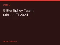 Glitter Ephey Talent Sticker - TI 2024 #570623606