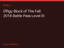 Effigy Block of The Fall 2016 Battle Pass Level III #575329612