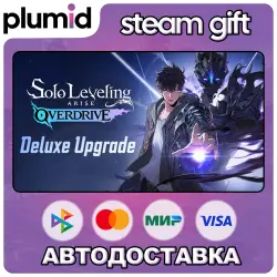 DLC Solo Leveling:ARISE OVERDRIVE - Deluxe Upgrade Steam Gift / Россия + МИР / АВТО