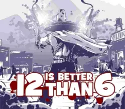 12 is Better Than 6 | Ключ Steam (RU/CIS/WORLD)