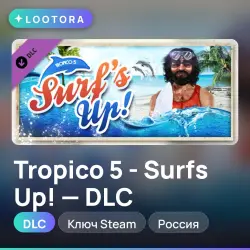Tropico 5 - Surfs Up! - DLC, ключ Steam, Россия