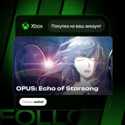 Xbox / MS Store | OPUS: Echo of Starsong | На ваш любой аккаунт