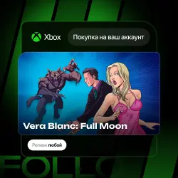 Xbox One / Series S|X | Vera Blanc: Full Moon | На ваш любой аккаунт