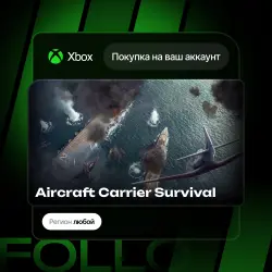 Xbox One / Series S|X | Aircraft Carrier Survival | На ваш любой аккаунт