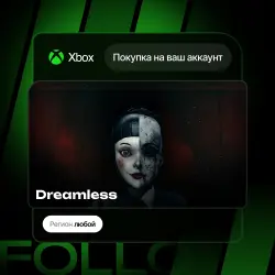 Xbox One / Series S|X | Dreamless | На ваш любой аккаунт
