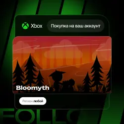 Xbox / MS Store | Bloomyth | На ваш любой аккаунт