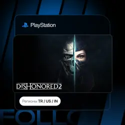 Dishonored 2 + Выбор издания | Турция / США / Индия