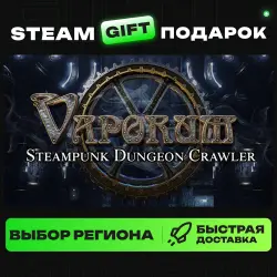 Vaporum | ВЫБОР РЕГИОНА |STEAM GIFT