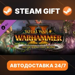 Total War: WARHAMMER II The Queen & The Crone · DLC · STEAM GIFT · АВТОДОСТАВКА
