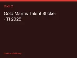 Gold Mantis Talent Sticker - TI 2025 #581957868