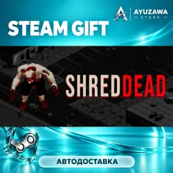 ShredDead · STEAM GIFT · АВТОДОСТАВКА