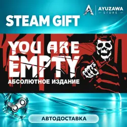 You Are Empty: Абсолютное издание · STEAM GIFT · АВТОДОСТАВКА