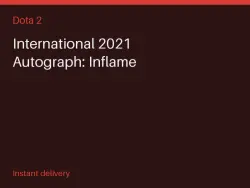 International 2021 Autograph: Inflame #583434780