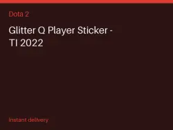 Glitter Q Player Sticker - TI 2022 #583435178