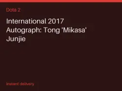 International 2017 Autograph: Tong 'Mikasa' Junjie #583413429