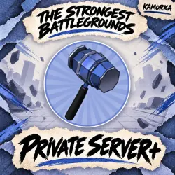 Private Servers+ | The Strongest Battlegrounds