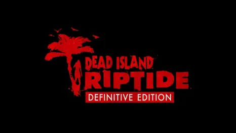 Dead Island - Riptide: Definitive Edition Steam (PC)