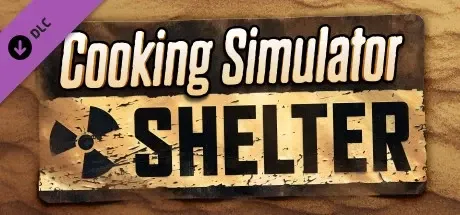 Cooking Simulator: Shelter DLC стим ключ Весь Мир Глобал + РФ Россия СНГ